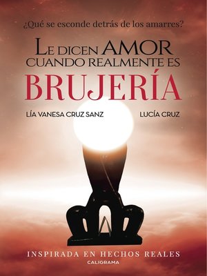 cover image of Le dicen amor cuando realmente es brujería